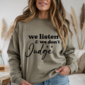 We Listen and We Don’t Judge